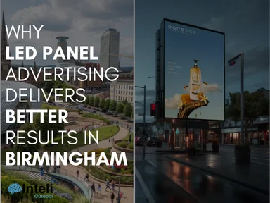 Why LED Panel Advertising Delivers Better Results in Birmingham