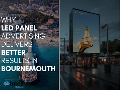 Why LED Panel Advertising Delivers Better Results in Bournemouth