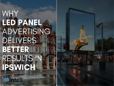 Why LED Panel Advertising Delivers Better Results in Ipswich
