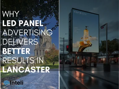 Why LED Panel Advertising Delivers Better Results in Lancaster