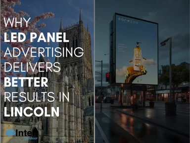 Why LED Panel Advertising Delivers Better Results in Lincoln