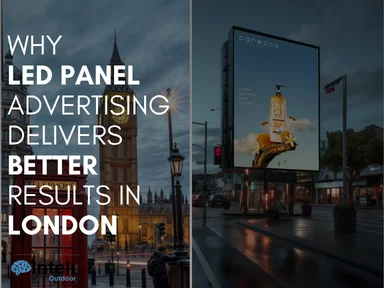 Why LED Panel Advertising Delivers Better Results in London