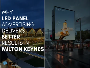 Why LED Panel Advertising Delivers Better Results in Milton Keynes