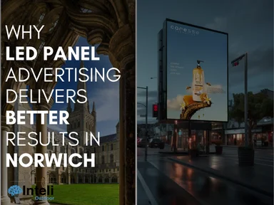 Why LED Panel Advertising Delivers Better Results in Norwich