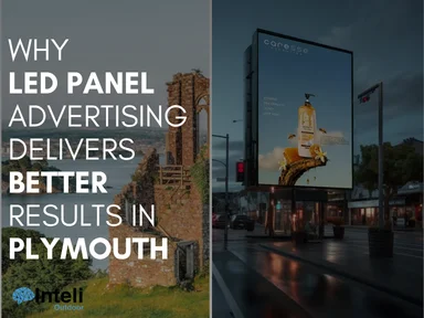 Why LED Panel Advertising Delivers Better Results in Plymouth