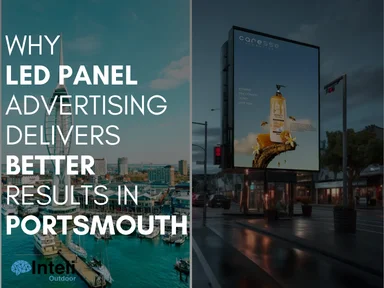 Why LED Panel Advertising Delivers Better Results in Portsmouth