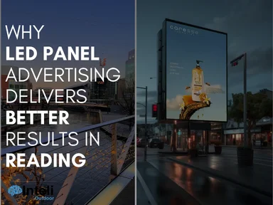 Why LED Panel Advertising Delivers Better Results in Reading