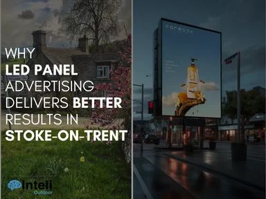 Why LED Panel Advertising Delivers Better Results in Stoke-on-Trent
