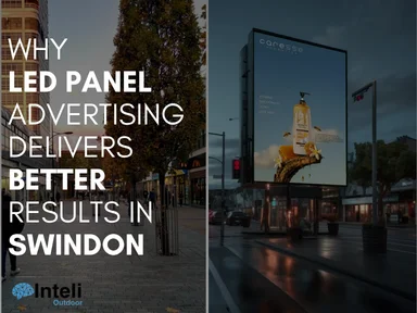 Why LED Panel Advertising Delivers Better Results in Swindon