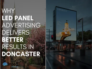 Why LED Panel Advertising Delivers Better Results in Doncaster