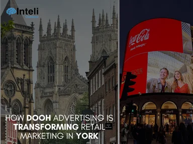 How DOOH Advertising is Transforming Retail Marketing in York