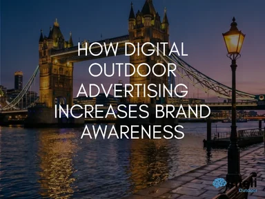 How Digital Outdoor Advertising Increases Brand Awareness