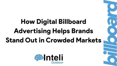 How Digital Billboard Advertising Helps Brands Stand Out in Crowded Markets