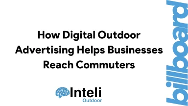 How Digital Outdoor Advertising Helps Businesses Reach Commuters