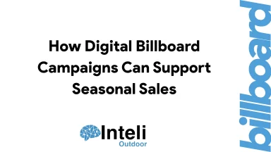 How Digital Billboard Campaigns Can Support Seasonal Sales